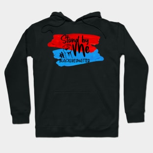 Stand By Me #BLM Hoodie